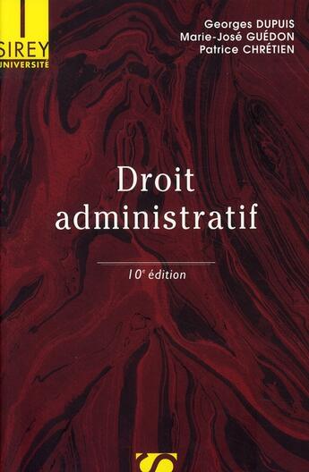 Couverture du livre « Droit administratif (10e édition université) » de Patrice Chretien et Marie-Jose Guedon et Georges Dupuis aux éditions Sirey