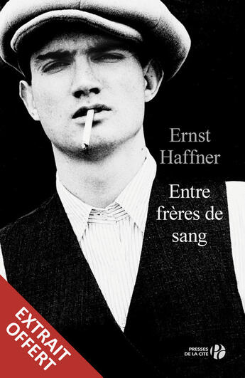 Couverture du livre « Entre frères de sang ; extrait offert » de Ernst Haffner aux éditions Presses De La Cite