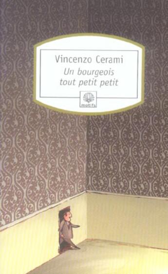 Couverture du livre « Un bourgeois tout petit petit » de Vincenzo Cerami aux éditions Motifs