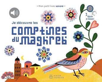 Couverture du livre « Je decouvre les comptines du maghreb » de Magali Attiogbé aux éditions Didier Jeunesse