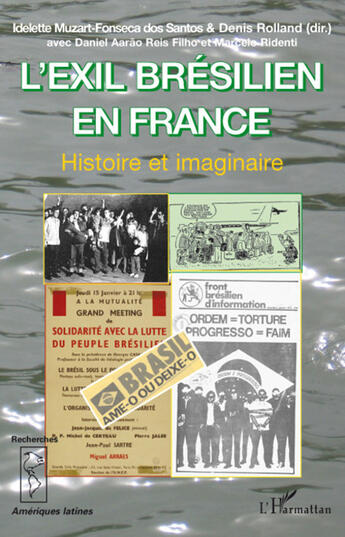 Couverture du livre « L'éxil brésilien en France ; histoire et imaginaire » de Denis Rolland et Idelette Muzart-Fonseca Dos Santos aux éditions L'harmattan