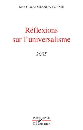 Couverture du livre « Réflexions sur l'universalisme 2005 » de Jean-Claude Shanda Tonme aux éditions L'harmattan