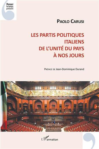 Couverture du livre « Les partis politiques italiens ; de l'unité du pays à nos jours » de Paolo Carusi aux éditions L'harmattan