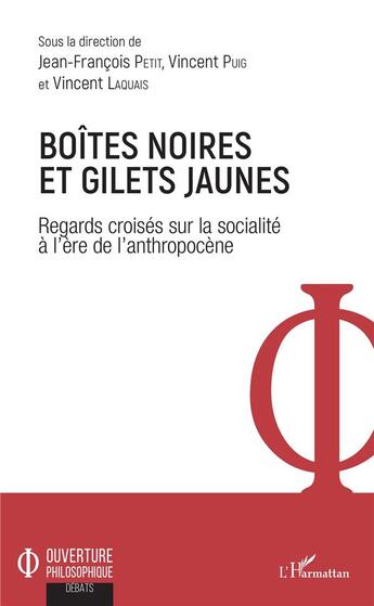 Couverture du livre « Boîtes noires et gilets jaunes ; regards croisés sur la socialité à l'ère de l'anthropocène » de Petit/Puig/Laquais aux éditions L'harmattan