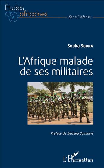 Couverture du livre « L'Afrique malade de ses militaires » de Souka Souka aux éditions L'harmattan