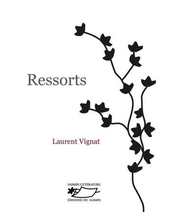 Couverture du livre « Ressorts » de Laurent Vignat aux éditions Jasmin