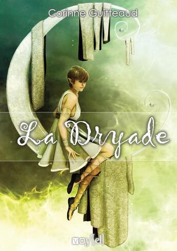 Couverture du livre « La dryade » de Corinne Guitteaud aux éditions Voy'el