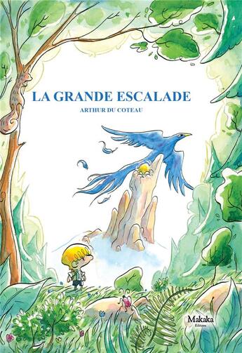 Couverture du livre « La grande escalade » de Arthur Du Coteau aux éditions Makaka