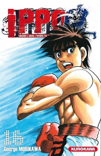 Couverture du livre « Ippo - saison 5 ; dans l'ombre du champion Tome 16 » de George Morikawa aux éditions Kurokawa