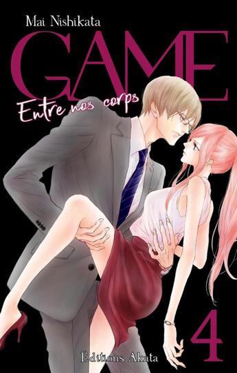 Couverture du livre « Game ; entre nos corps Tome 4 » de Mai Nishikata aux éditions Akata