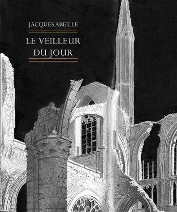 Couverture du livre « Le veilleur du jour » de Jacques Abeille aux éditions Le Tripode