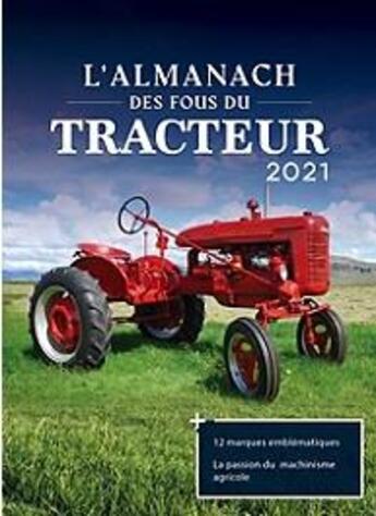 Couverture du livre « Almanach des fous du tracteur (édition 2021) » de Ramsay aux éditions Creations Du Pelican