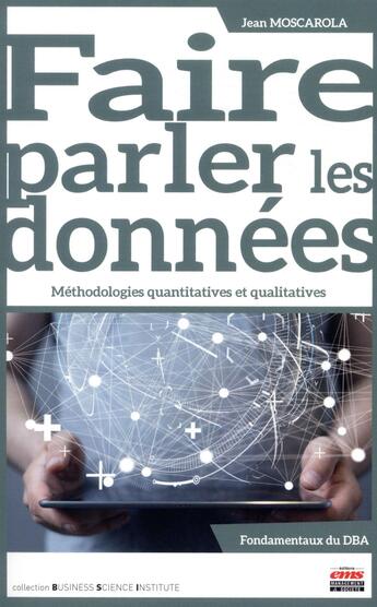 Couverture du livre « Faire parler les données » de Jean Moscarola aux éditions Management Et Societe