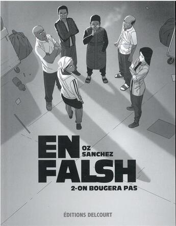 Couverture du livre « En falsh Tome 2 : on bougera pas » de Oz et Bastien Sanchez aux éditions Delcourt