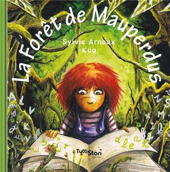 Couverture du livre « La Forêt de Mauperdus » de Arnoux Sylvie et Olivier Raynaud aux éditions Tuttistori