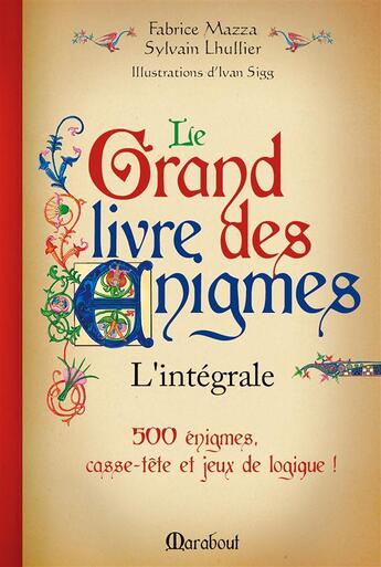 Couverture du livre « Le grand livre des énigmes » de Sylvain Lhullier et Fabrice Mazza et Ivan Sigg aux éditions Marabout