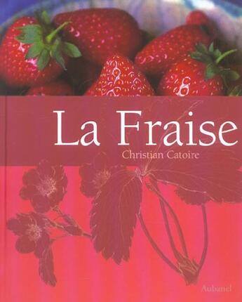 Couverture du livre « Fraise » de Christian Catoire aux éditions La Martiniere