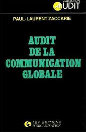 Couverture du livre « Audit Communication Globale » de Zaccarie aux éditions Organisation