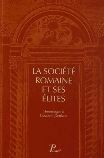 Couverture du livre « Rome et ses élites » de Robinson Baudry et Sylvain Destephen aux éditions Picard