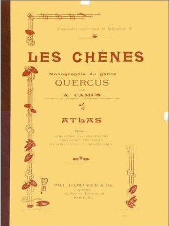 Couverture du livre « Les chênes ; monographie du genre quercus t.1 » de Camus aux éditions Lechevalier