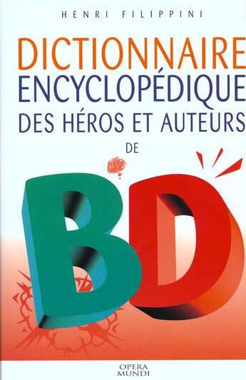 Couverture du livre « Dictionnaire des héros et auteurs de BD t.3 ; superhéros , manga , fantastique , érotisme » de Henri Filippini aux éditions Glenat