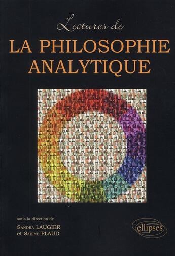 Couverture du livre « Lectures de la philosophie analytique » de Sandra Laugier aux éditions Ellipses