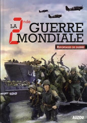 Couverture du livre « Reportages de guerre ; la deuxième guerre mondiale » de  aux éditions Philippe Auzou