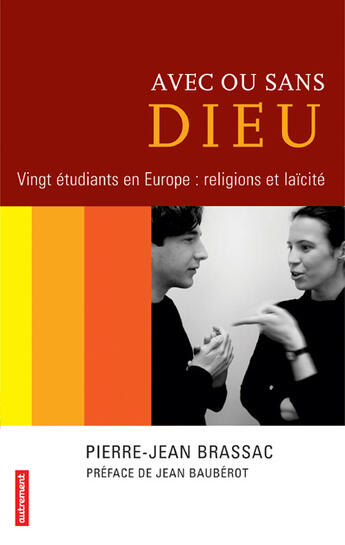 Couverture du livre « Avec ou sans dieu » de Pierre-Jean Brassac aux éditions Autrement