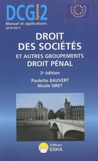 Couverture du livre « DCG 2 ; droit des societes et autres groupements ; droit pénal. (2e édtion) » de Paulette Bauvert et Nicole Siret aux éditions Eska