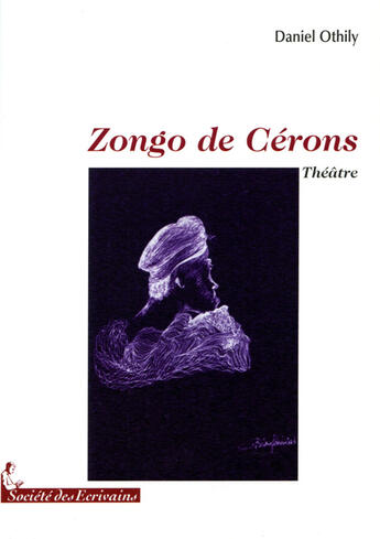 Couverture du livre « Zongo de Cérons » de Daniel Othily aux éditions Societe Des Ecrivains