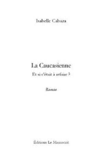 Couverture du livre « La caucasienne » de Isabelle Cabaza aux éditions Le Manuscrit