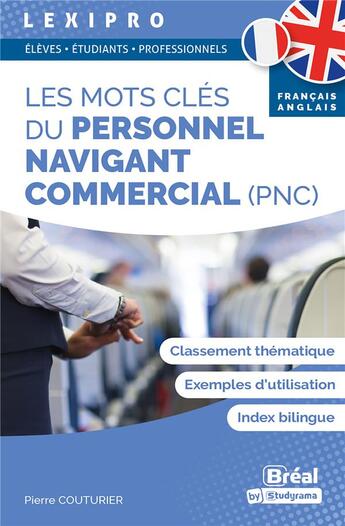 Couverture du livre « Les mots cles du personnel navigant commercial (pnc) francais-anglais - etudiants & professionnels » de Pierre Couturier aux éditions Breal