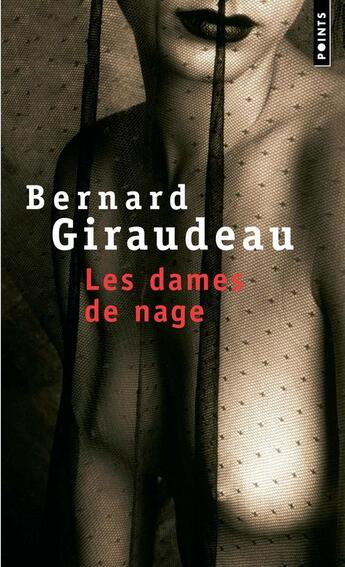 Couverture du livre « Les dames de nage » de Bernard Giraudeau aux éditions Points