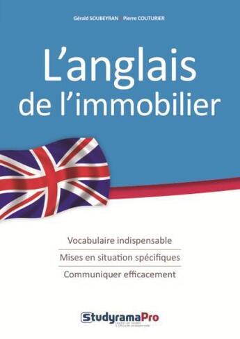 Couverture du livre « L'anglais de l'immobilier » de Pierre Couturier et Gerald Soubeyran aux éditions Studyrama