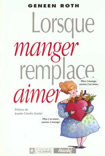 Couverture du livre « Lorsque Manger Remplace Aimer » de Gebeen Roth aux éditions Le Jour