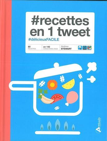 Couverture du livre « Recettes en 1 tweet » de Andrea Stewart aux éditions Artemis