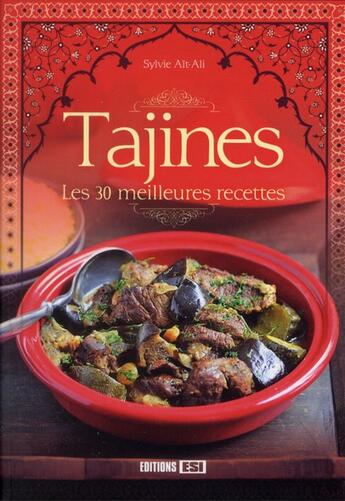 Couverture du livre « Tajines ; les 30 meilleures recettes » de Sylvie Ait-Ali aux éditions Editions Esi