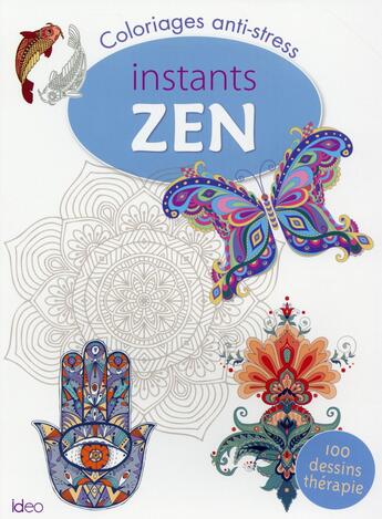 Couverture du livre « Coloriages ; instants zen » de  aux éditions Ideo