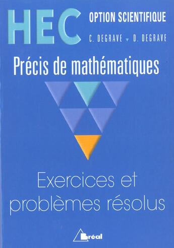 Couverture du livre « Exos Et Pb Resolus - Hec Opt.Scient. » de C. Et D. Degrave aux éditions Breal