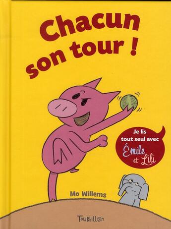 Couverture du livre « Chacun son tour ! » de Mo Willems aux éditions Tourbillon