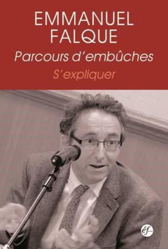 Couverture du livre « Parcours d'embûches ; disputationes : objections et réponses » de Emmanuel Falque aux éditions Franciscaines