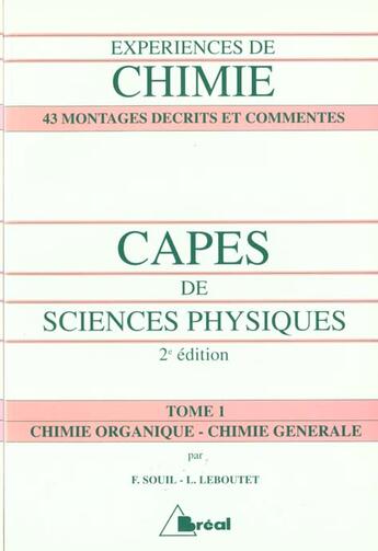 Couverture du livre « Experiences Chimie Capes Sciences Physiques T.1 Orga Gene » de Souil aux éditions Breal