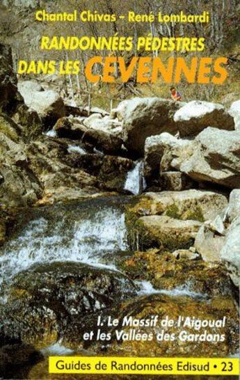 Couverture du livre « Randonnees pedestres dans les cevennes. - t01 - randonnees pedestres dans les cevennes - 1ere partie » de Chantal Chivas aux éditions Edisud