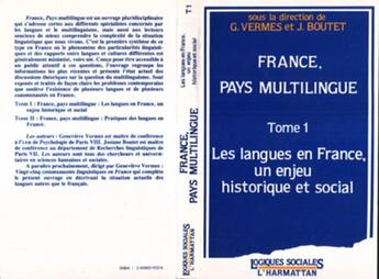 Couverture du livre « France, pays multilingue t.1 ; les langues en France, un enjeu historique et social » de G. Vermes et J. Boutet aux éditions L'harmattan