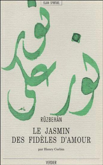 Couverture du livre « Le jasmin des fidèles d'amour » de Ruzbehan Shiraz aux éditions Verdier