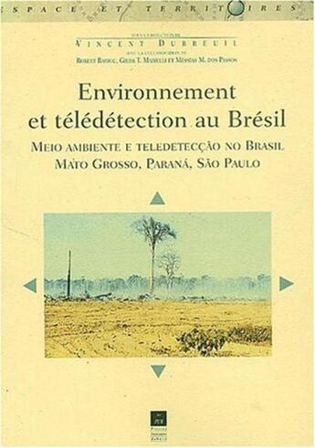 Couverture du livre « ENVIRONNEMENT ET TELEDETECTION AU BRESIL » de Pur aux éditions Pu De Rennes