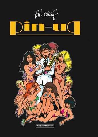 Couverture du livre « Pin-up » de Francois Walthery aux éditions Noir Dessin