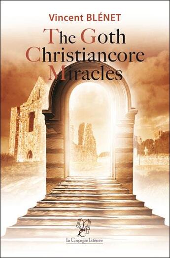 Couverture du livre « The goth christiancore miracles » de Vincent Blenet aux éditions La Compagnie Litteraire