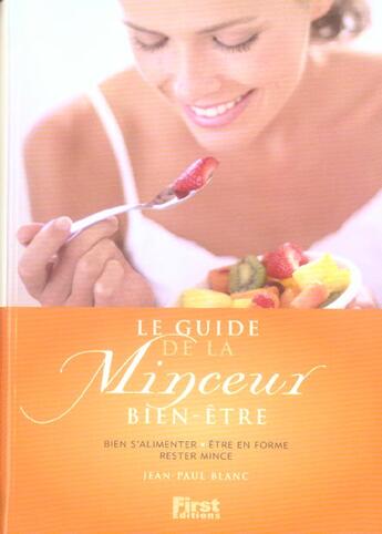 Couverture du livre « Le Guide De La Minceur Bien Etre » de Jean-Paul Blanc aux éditions First