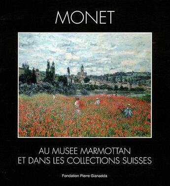 Couverture du livre « Monet au musée Marmottan et dans les collection suisses » de  aux éditions Gianadda